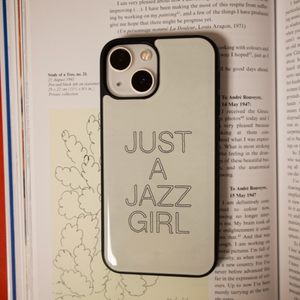 [JAZZ OR NOT] Just A Jazz Girl Phone Case (4Types)