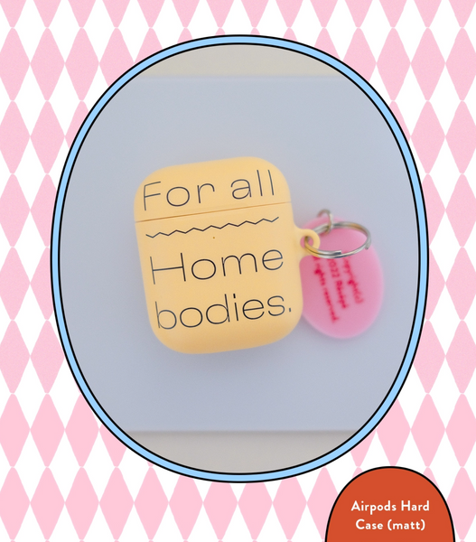 [RESEPE] For All Homebodies Airpods Case