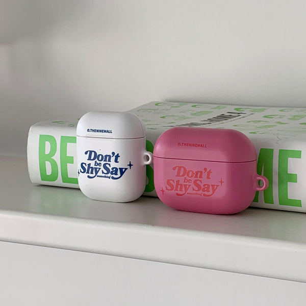 [THENINEMALL] Dont Be Shy AirPods Hard Case